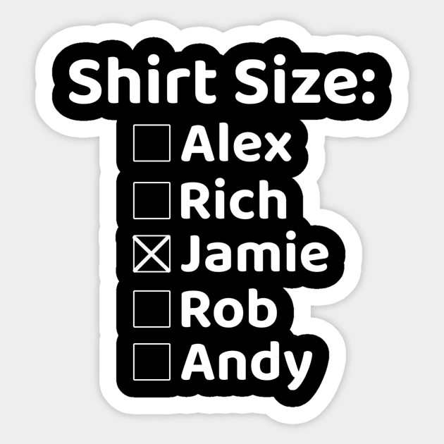 Shirt Size Jamie Sticker by Rich McRae